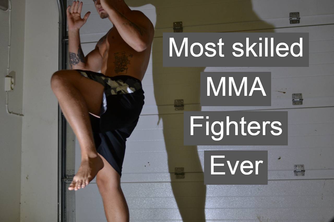 Most skilled MMA fighters ever